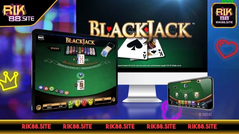 Sơ lược về bài Blackjack RIK88